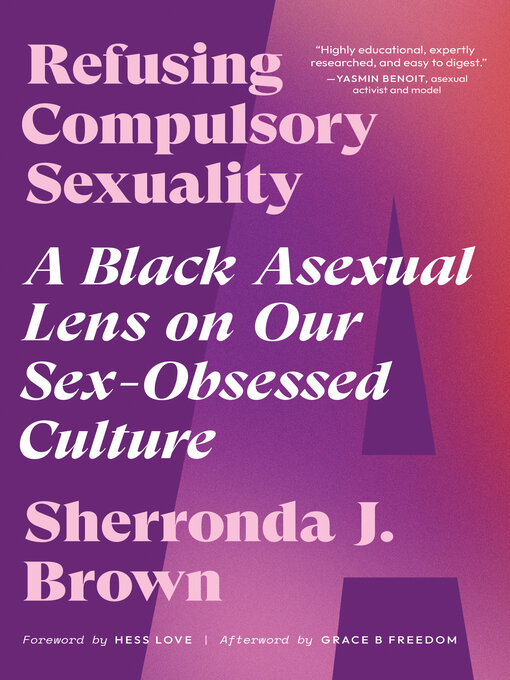 Title details for Refusing Compulsory Sexuality by Sherronda J. Brown - Available